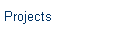 Projects